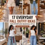 17 Everyday Fall Outfit Ideas for Effortless Seasonal Style